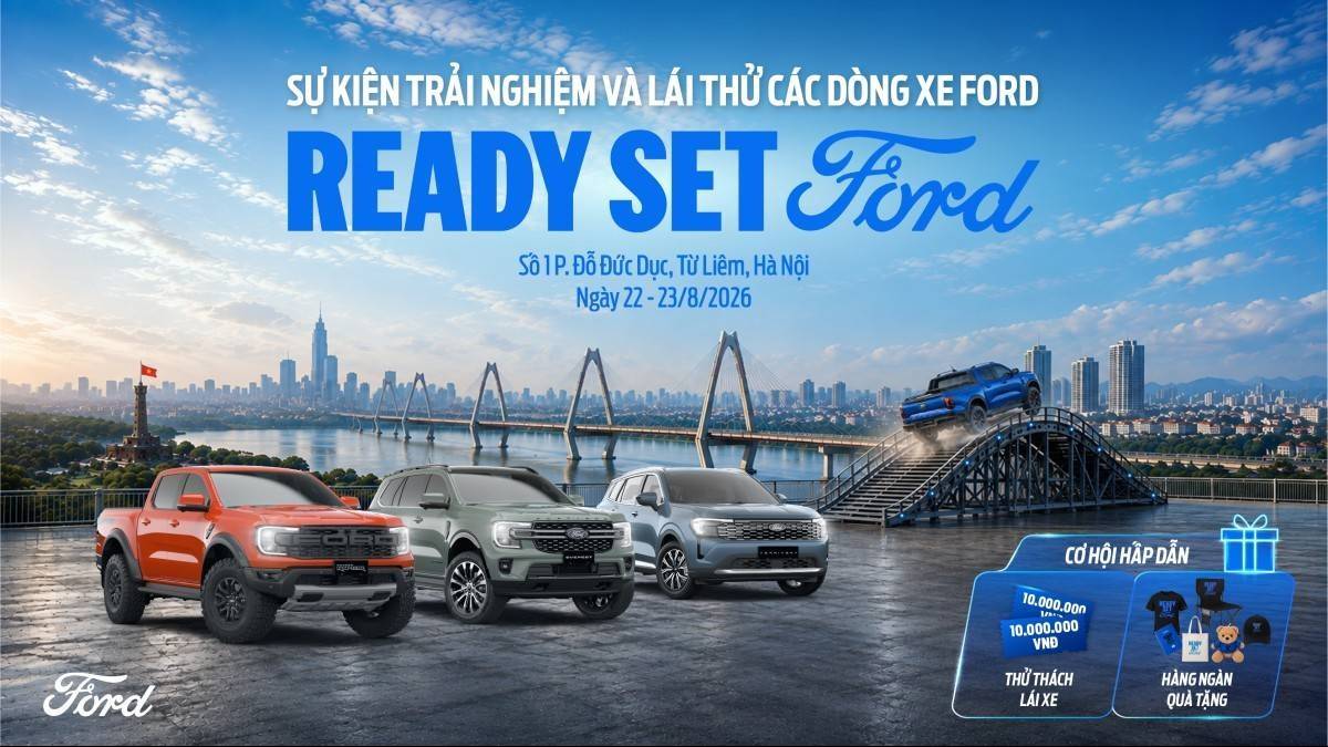Ford đưa triết lý Ready Set Ford đến gần khách hàng qua chuỗi trải nghiệm và lái thử trên toàn quốc