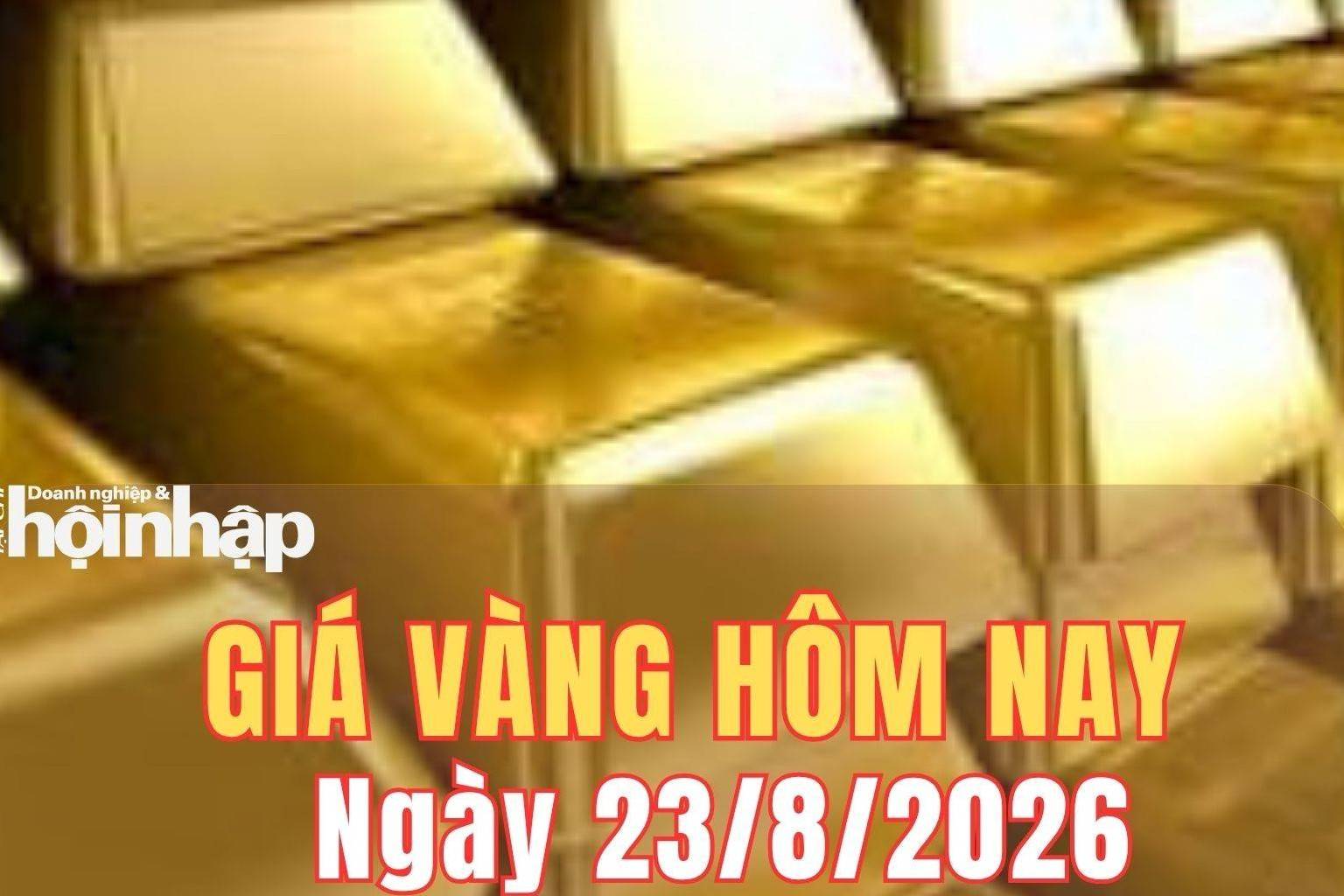 Giá vàng hôm nay 23/8/2026: Vàng SJC và vàng nhẫn tiếp đà bứt phá mạnh