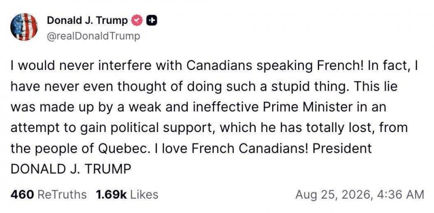 Dòng trạng thái của Tổng thống Mỹ Donald Trump trên mạng xã hội Truth Social, đăng ngày 25/8/2026, đề cập đến vấn đề người Canada nói tiếng Pháp ở Québec