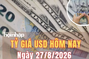 Tỷ giá USD hôm nay 27/8/2026: Đồng USD tăng trên thị trường thế giới