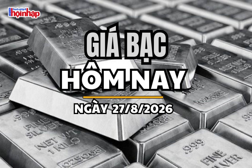 Giá bạc hôm nay 27/8/2026: Giá bạc tiếp tục giảm cả trong nước và thế giới