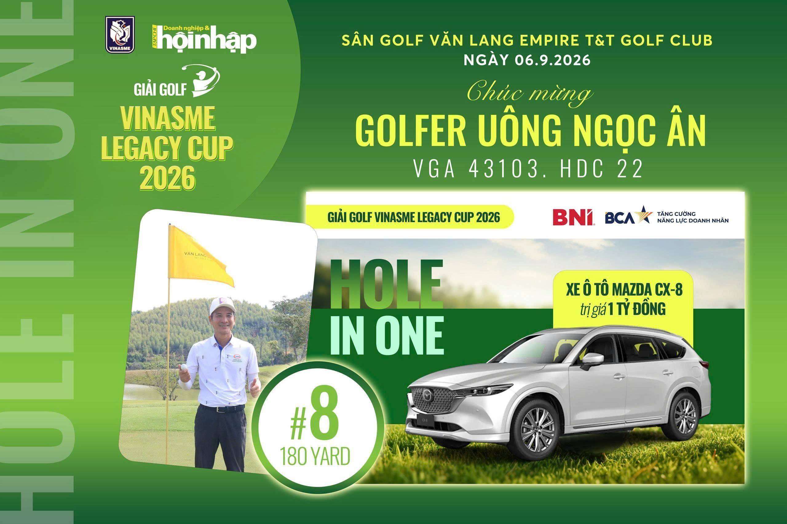 Hole in One trên đất Tổ, golfer Uông Ngọc Ân ghi dấu ấn tại VINASME Legacy Cup 2026