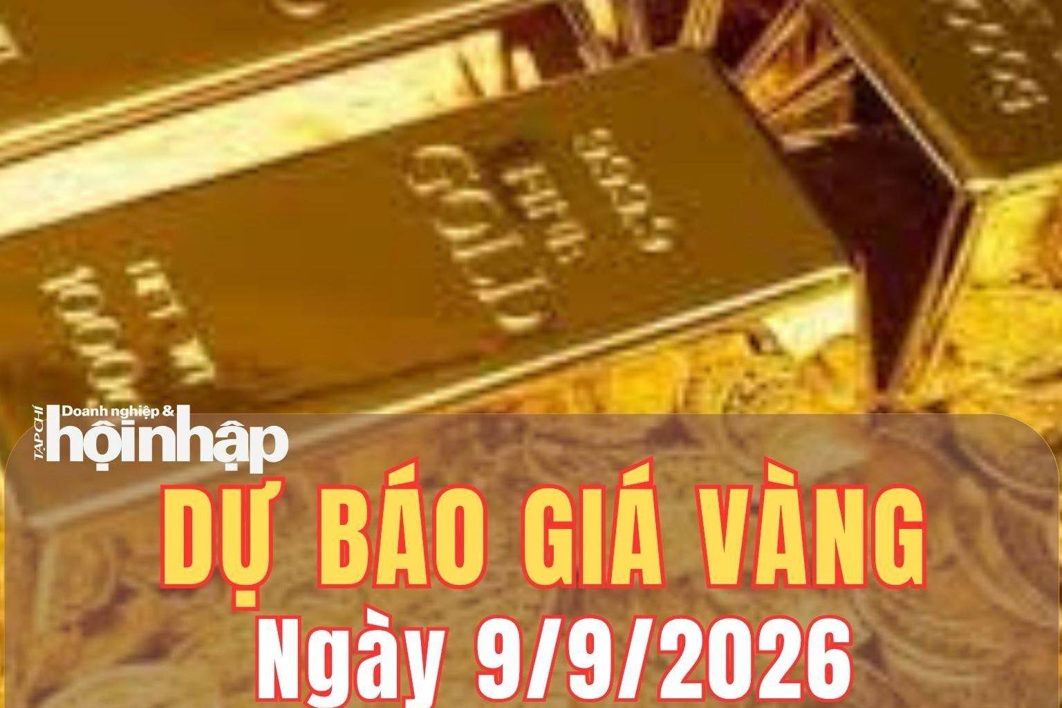 Dự báo giá vàng ngày mai 9/9: Xu hướng nghiêng về giảm nhẹ