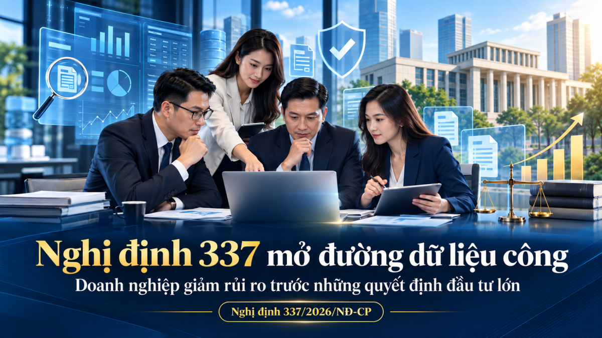 Nghị định 337 mở đường dữ liệu công: Doanh nghiệp giảm rủi ro trước những quyết định đầu tư lớn