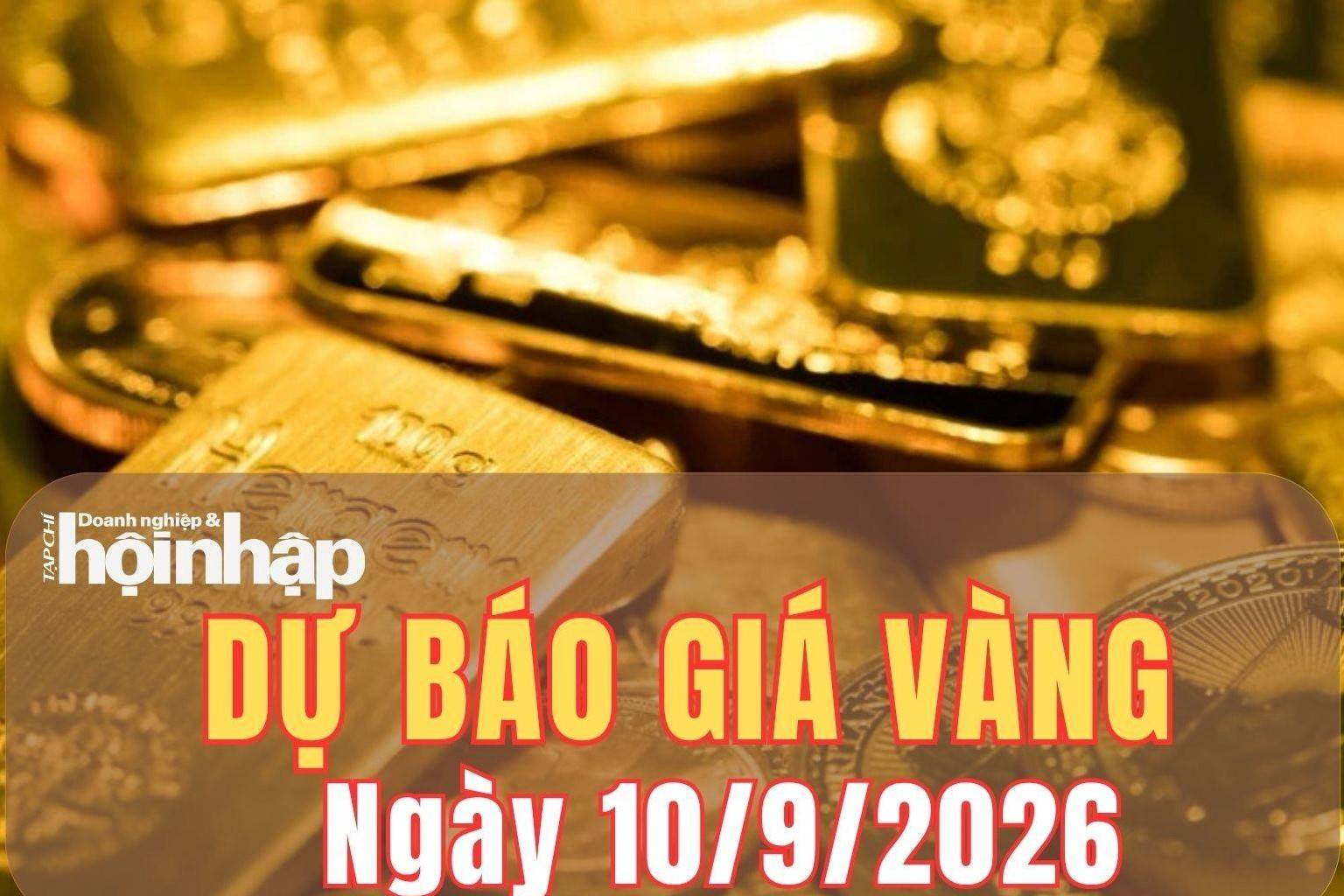 Dự báo giá vàng ngày mai 10/9: Vàng có thể tăng trở lại?