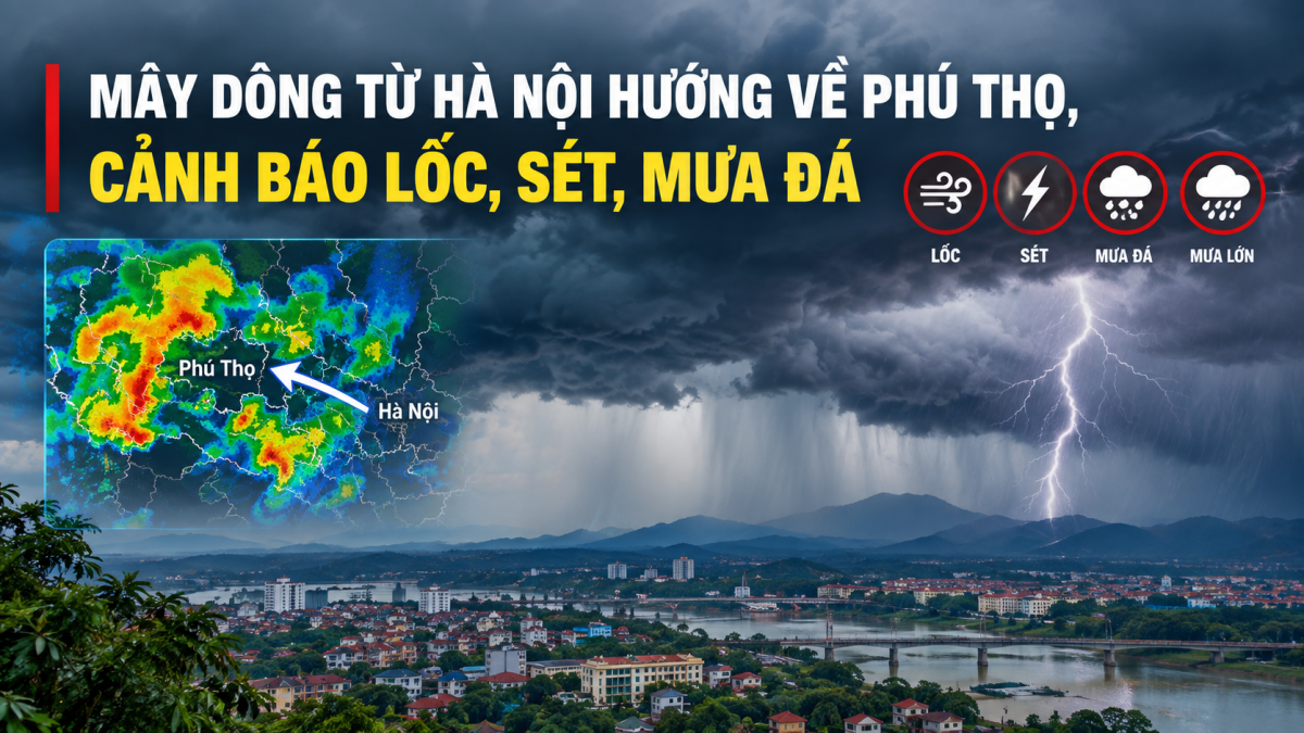 Mây dông từ Hà Nội hướng về Phú Thọ, cảnh báo lốc, sét, mưa đá