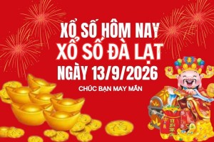 XSDL 13/9, Kết quả xổ số Đà Lạt hôm nay 13/9/2026, trực tiếp XSDL ngày 13/9