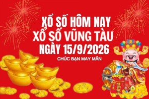 XSVT 15/9, Kết quả xổ số Vũng Tàu hôm nay 15/9/2026, Trực tiếp XSVT ngày 15 tháng 9