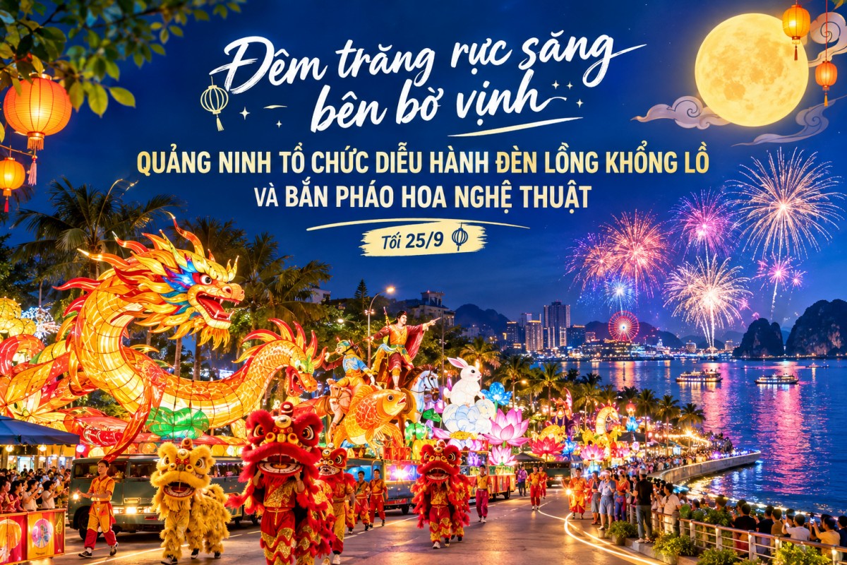 Đêm trăng rực sáng bên bờ vịnh: Quảng Ninh tổ chức diễu hành đèn lồng khổng lồ và bắn pháo hoa nghệ thuật