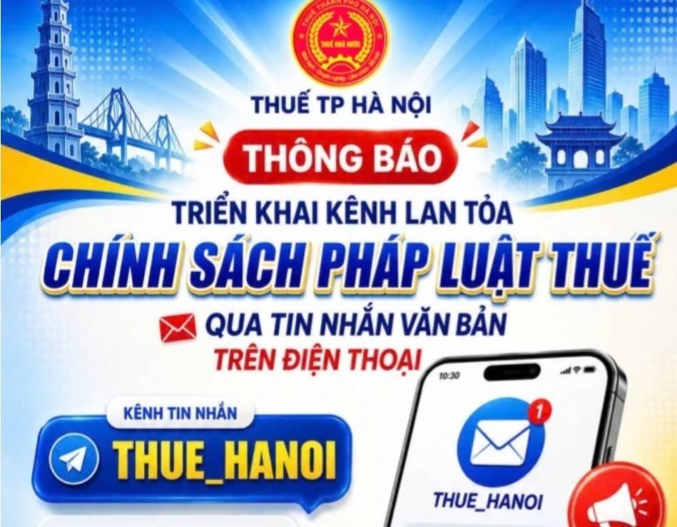 Thuế TP. Hà Nội triển khai kênh lan tỏa chính sách, pháp luật thuế qua tin nhắn văn bản trên điện thoại dành cho các hộ và cá nhân kinh doanh trên toàn địa bàn thành phố với tên hiển thị “THUE_HANOI”.