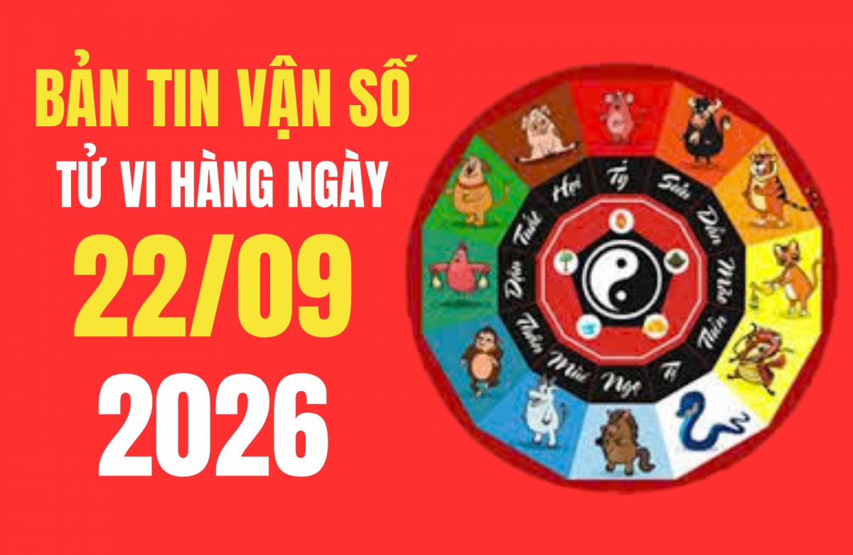 Tử vi - Vận số ngày 22/9/2026: Tuổi nào gặp may? Dần, Mão, Mùi, Hợi có vận sáng, 4 tuổi khác nên thận trọng hơn