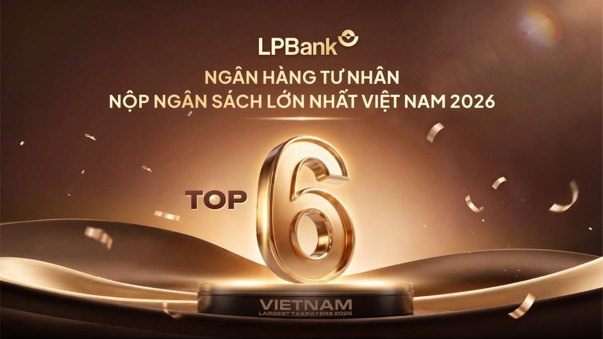 LPBank được vinh danh Top 6 ngân hàng tư nhân nộp ngân sách lớn nhất Việt Nam 2026