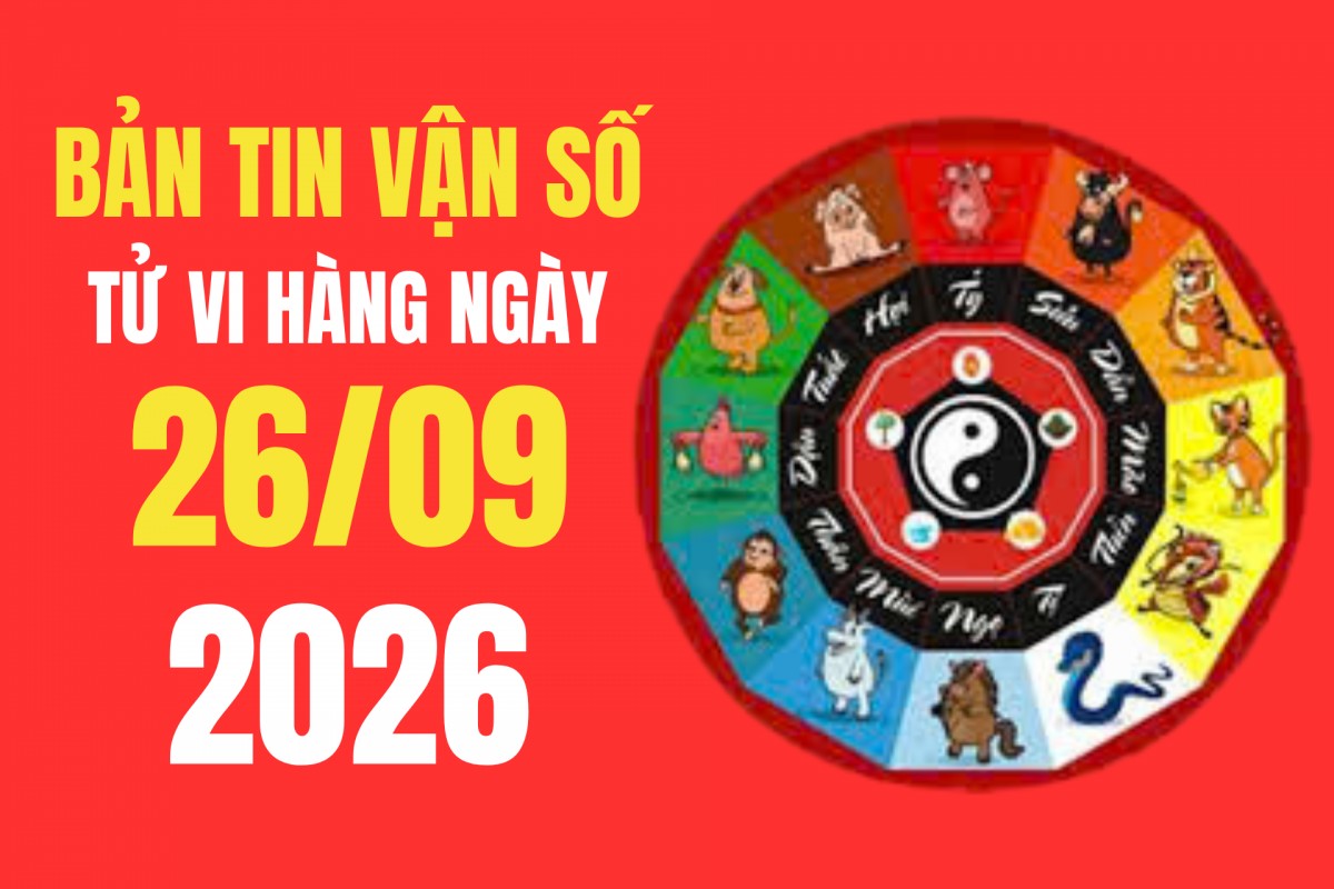 Tử vi - Vận số ngày 26/9/2026: Nên ăn gì, mặc màu gì để bổ trợ năng lượng ngày Kim Bạc Kim?