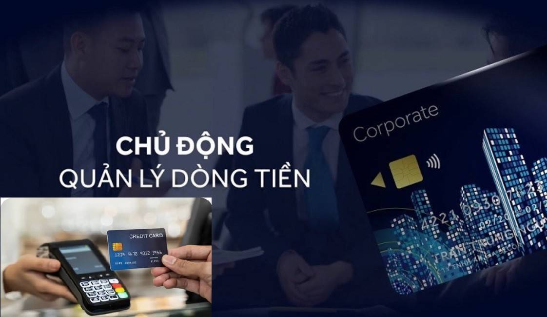 Thẻ doanh nghiệp mở thêm khoảng đệm cho dòng tiền