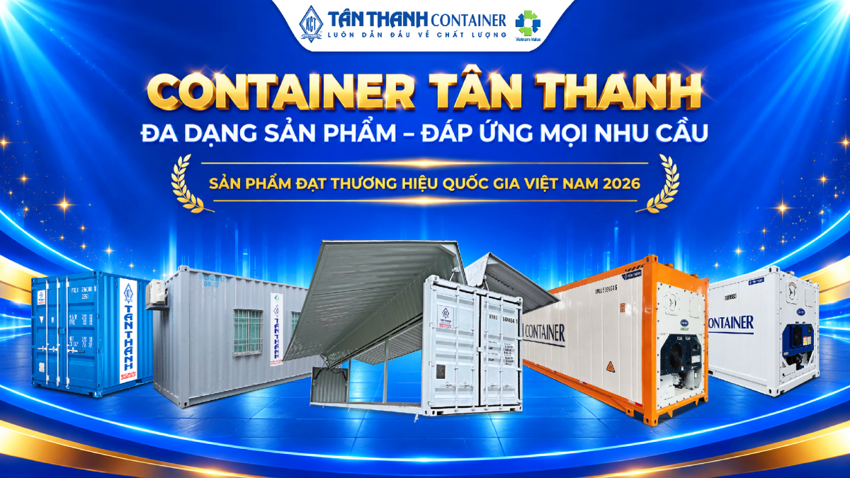 Tân Thanh container: Hành trình 3 kỳ liên tiếp chinh phục thương hiệu quốc gia Việt Nam