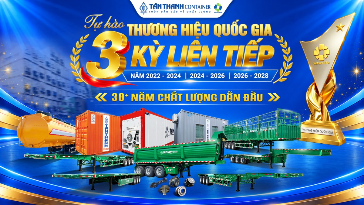 Tân Thanh container: Hành trình 3 kỳ liên tiếp chinh phục thương hiệu quốc gia Việt Nam