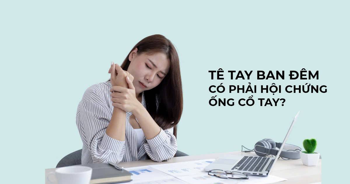 Người làm văn phòng bị tê tay ban đêm phải vẩy tay cho đỡ tê