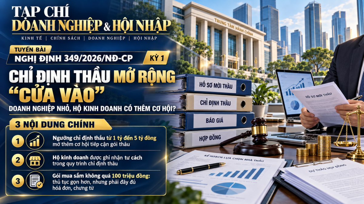 Nghị định 349/2026/NĐ-CP: “Luật chơi” mới trong lựa chọn nhà thầu – cơ hội rộng hơn, hậu kiểm chặt hơn