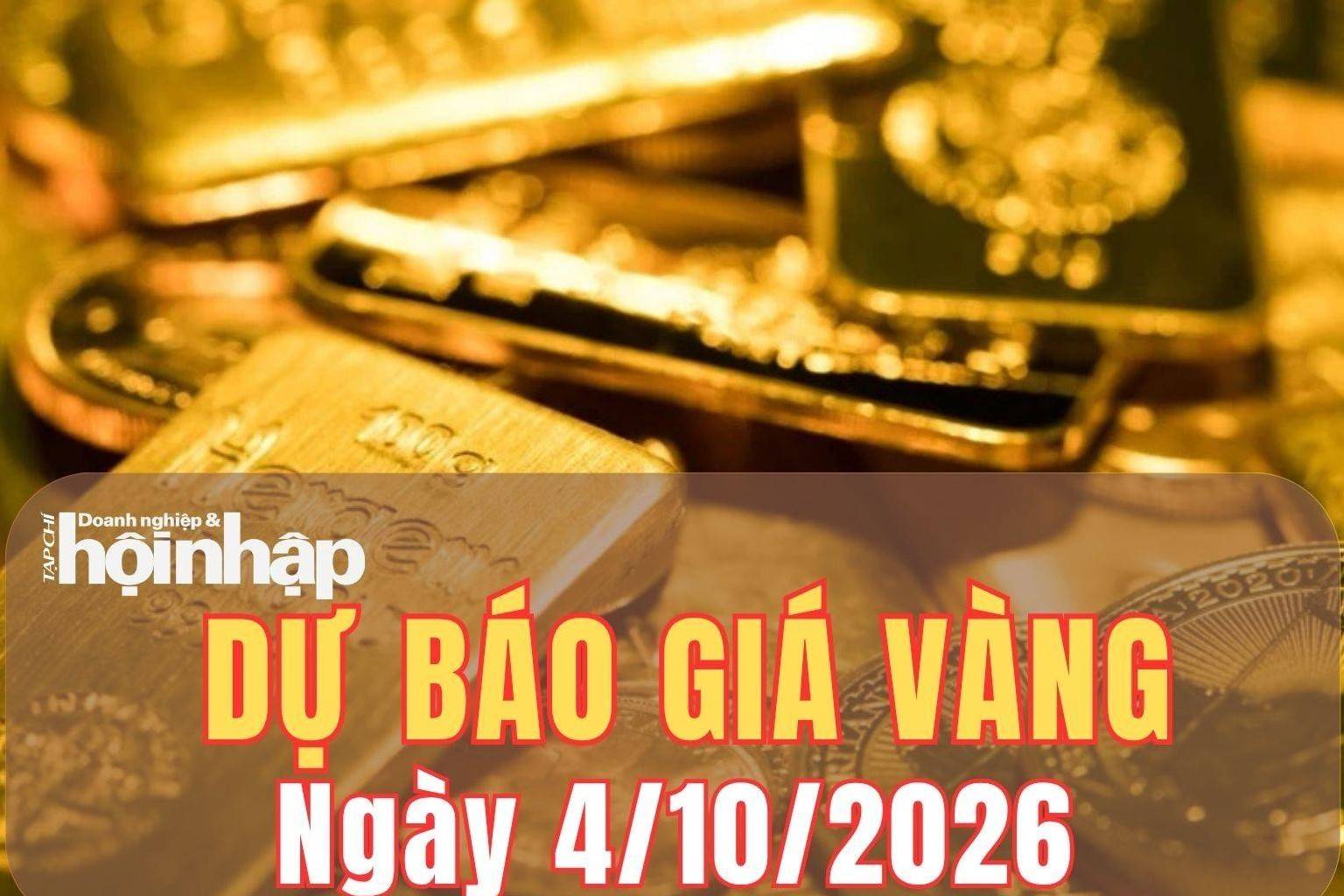 Dự báo giá vàng ngày mai 4/10/2026: Vàng khó thoát đà giảm