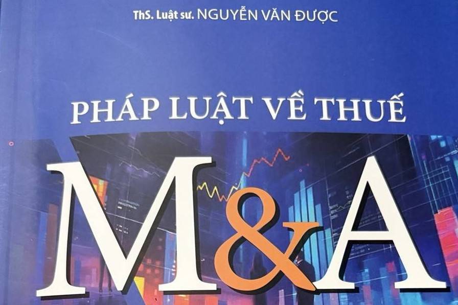 “Pháp luật về thuế M&A”, cẩm nang pháp lý cho các thương vụ mua bán, sáp nhập