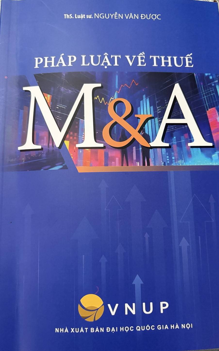 “Pháp luật về thuế M&A”, cẩm nang pháp lý cho các thương vụ mua bán, sáp nhập