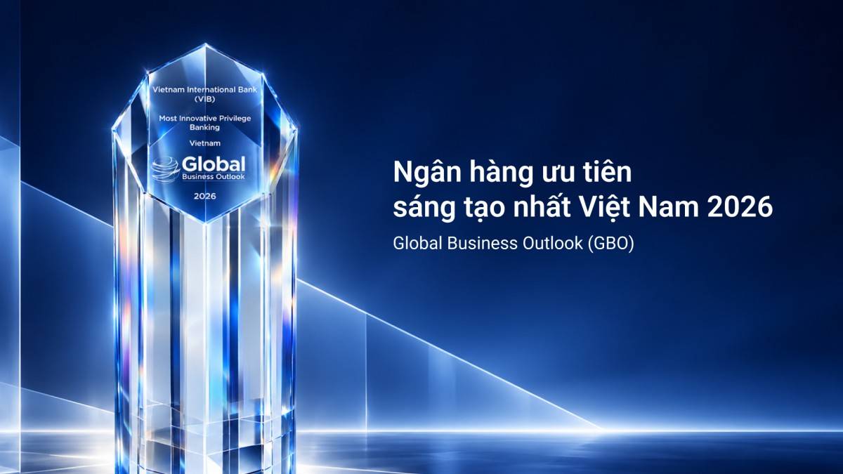 VIB – Ngân hàng bán lẻ tiêu biểu, dẫn đầu xu thế cá nhân hóa