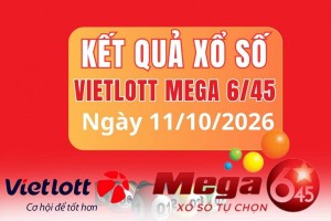 Vietlott 11/10, Kết quả xổ số Vietlott hôm nay 11/10, Xổ số Mega 6/45 ngày 11/10/2026