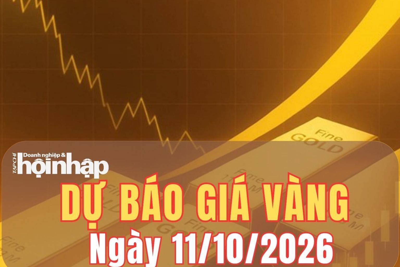 Dự báo giá vàng ngày mai 11/10/2026: Vàng SJC chịu sức ép giảm?