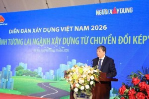 Diễn đàn Xây dựng Việt Nam 2026: Chuyển đổi kép đặt ra yêu cầu mới với doanh nghiệp xây dựng