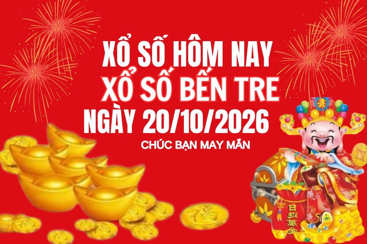 XSBT 13/10, Kết quả xổ số Bến Tre hôm nay 13/10/2026 , Trực tiếp XSBT ngày 13 tháng 10