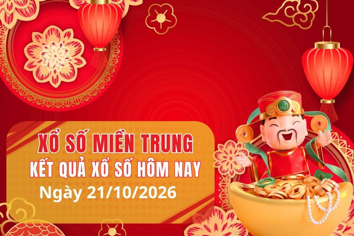 XSMT 20/10, Xổ số miền Trung ngày 20 tháng 10, Trực tiếp Kết quả Xổ số miền Trung hôm nay ngày 20/10/2026