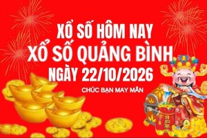 XSQB 22/10, Kết quả xổ số Quảng Bình hôm nay 22/10/2026, Trực tiếp XSQB ngày 22 tháng 10