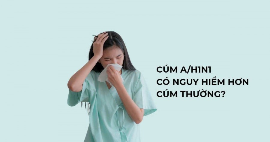 Cúm A/H1N1 có nguy hiểm hơn cúm thường không?