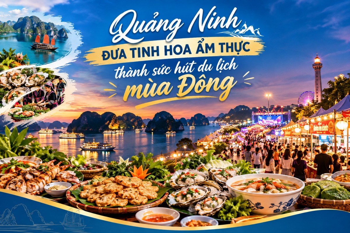 Quảng Ninh đưa tinh hoa ẩm thực thành sức hút du lịch mùa Đông