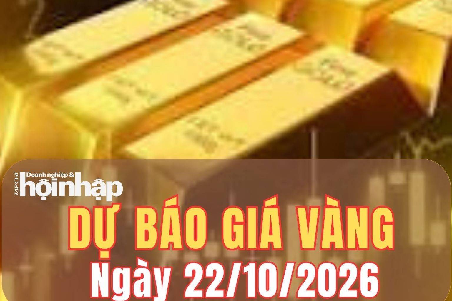 Dự báo giá vàng ngày mai 22/10/2026: Vàng thế giới suy yếu, SJC khó đảo chiều tăng