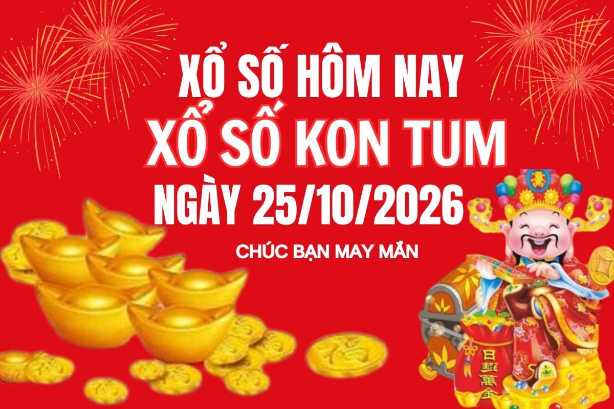 XSKT 18/10, Kết quả xổ số Kon Tum hôm nay 18/10/2026, Trực tiếp XSKT ngày 18 tháng 10