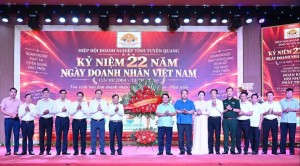 Hiệp hội Doanh nghiệp tỉnh Tuyên Quang: Dấu mốc mới, trách nhiệm mới vì cộng đồng doanh nghiệp