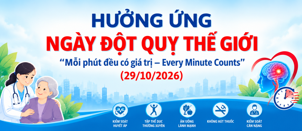 Ngày Đột quỵ Thế giới 29/10: “Every M1nute Counts” - Mỗi phút giây đều quý giá