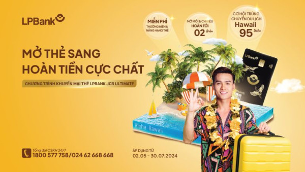 LPBank ưu đãi hoàn tiền cho chủ thẻ JCB Ultimate