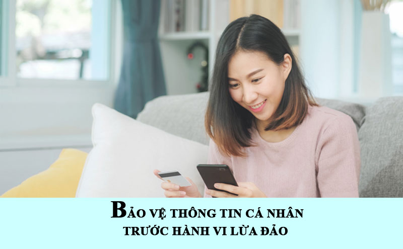 Người d&amp;ugrave;ng cần bảo mật th&amp;ocirc;ng tin c&amp;aacute; nh&amp;acirc;n để hạn chế kẻ gian lừa đảo