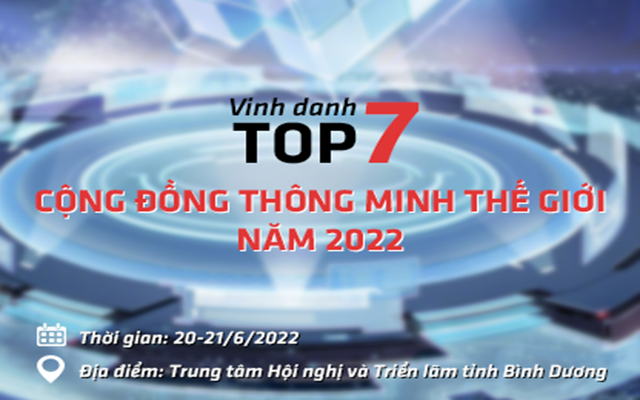 UBND tỉnh Bình Dương đã ban hành Kế hoạch tổ chức sự kiện Vinh danh Top 7 Cộng đồng Thông minh thế giới UBND tỉnh Bình Dương đã ban hành Kế hoạch tổ chức sự kiện Vinh danh Top 7 Cộng đồng Thông minh thế giới