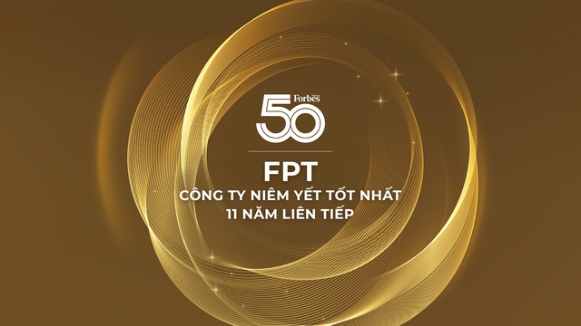 FPT được vinh danh Top 50 c&amp;ocirc;ng ty ni&amp;ecirc;m yết tốt nhất trong 11 năm li&amp;ecirc;n tiếp