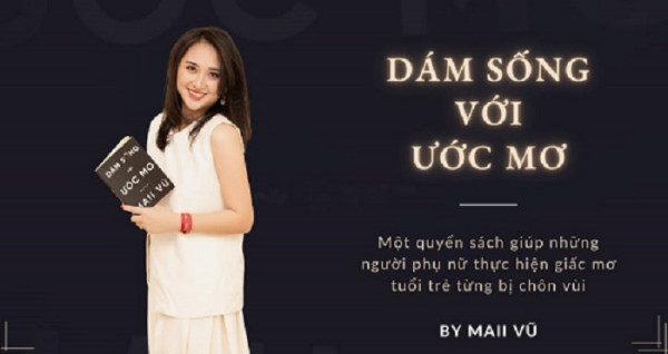 Mai Vũ ra mắt cuốn sách “Dám sống với ước mơ”- mở cánh cửa tới cuộc sống tự do và tự chủ