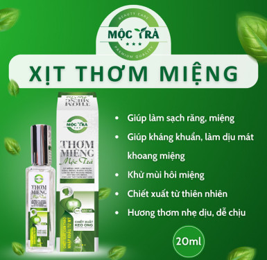 Giải pháp đánh bay mùi hôi, bảo vệ khoang miệng cùng Xịt thơm miệng Mộc Trà