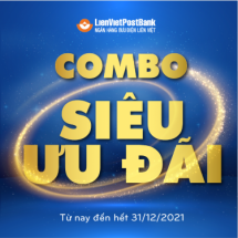LienVietPostBank triển khai chương trình "Combo siêu ưu đãi"  lớn nhất năm dành cho khách hàng cá nhân