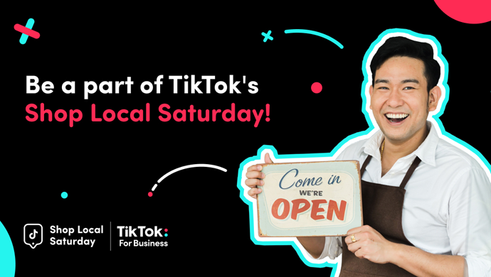 S&amp;aacute;ng kiến Shop Local Saturday của TikTok d&amp;agrave;nh cho SMB