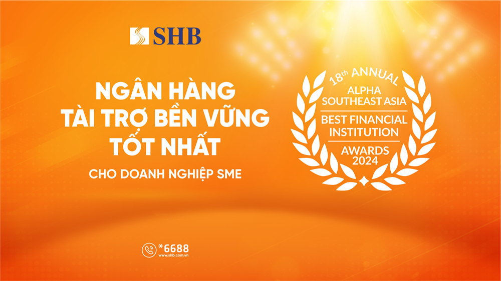SHB được vinh danh &amp;ldquo;Ng&amp;acirc;n h&amp;agrave;ng t&amp;agrave;i trợ bền vững tốt nhất d&amp;agrave;nh cho Doanh nghiệp SME&amp;rdquo;