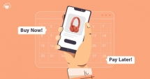 Tại sao Buy Now Pay Later sẽ thay đổi bối cảnh lĩnh vực thanh toán tại Việt Nam?