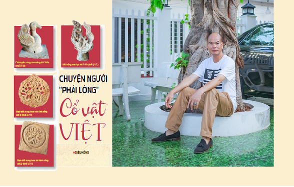 Chuyện người “phải lòng” cổ vật Việt