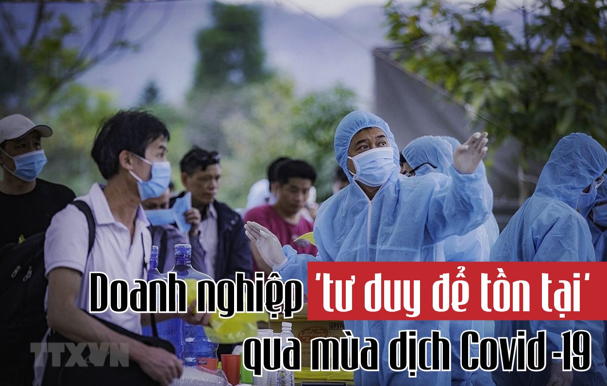 Doanh nghiệp 'tư duy để tồn tại' qua mùa dịch Covid-19